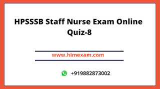 HPSSSB Staff Nurse Exam Online Quiz-8