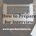 How to Prepare for Interview - Preparation Tips for a Job Interview