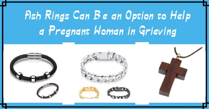 Ash Rings Can Be an Option to Help a Pregnant Woman in Grieving