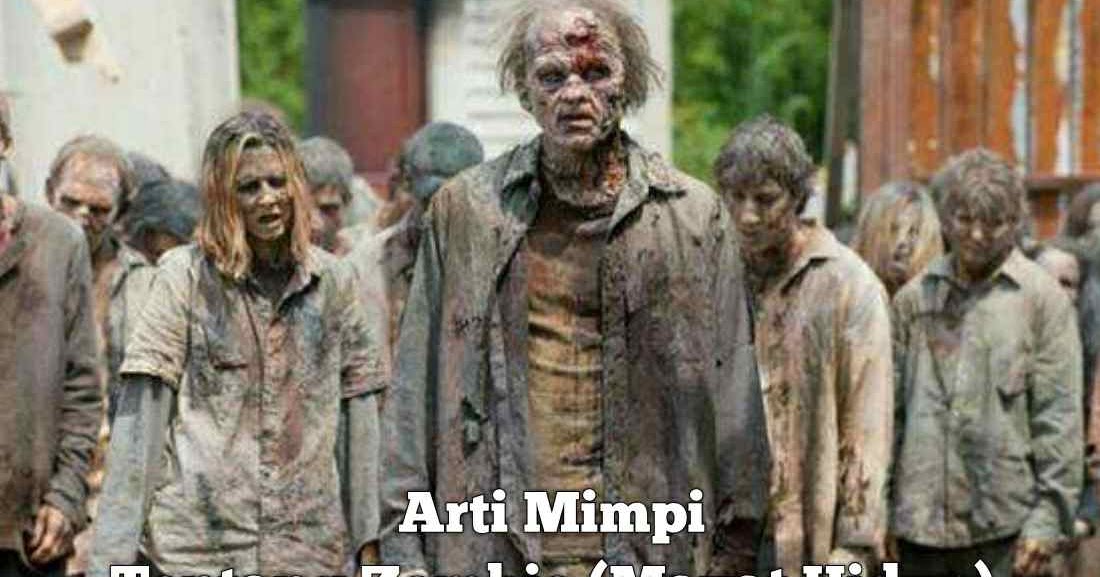 Arti Mimpi Dikejar Zombie Mayat Hidup Menurut Primbon Jawa STES