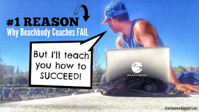 Why Beachbody Coaches Fail - Become a Successful Beachbody Coach - Beachbody Coach Tips