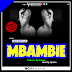 Kida Kizo Mc_Mbambie_Mp3_Audio__Download Now
