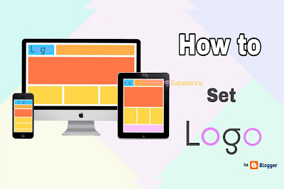 How to Set Logo in Your Blog on Blogger - अपने Blog में Logo कैसे? लगायें