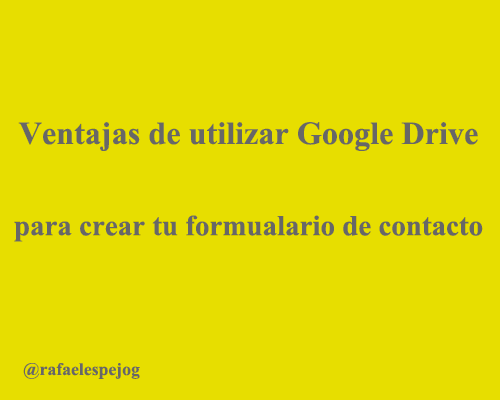 ventajas de utilizar google drive para crear tu formulario de contacto