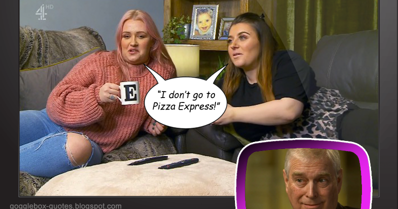 Gogglebox Quotes Series 14 Episode 11 Ellie Izzi On Prince Andrew