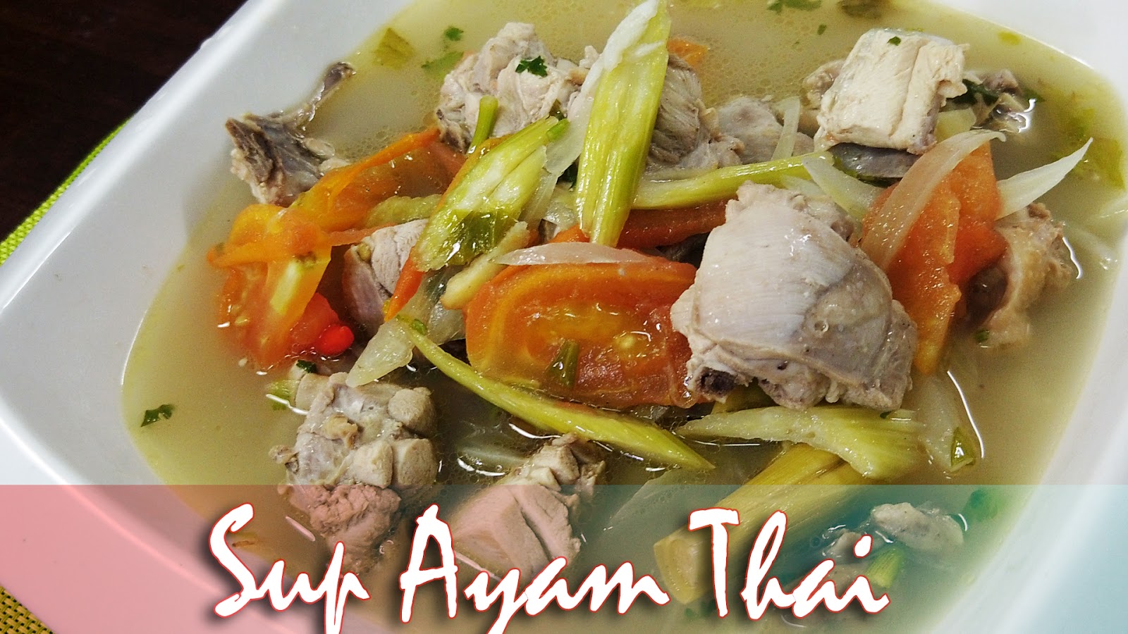 Tentang Aku Resepi  Sup Ayam Ala Thai