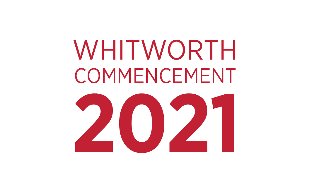 Whitworth to Hold InPerson Commencement Ceremonies in May Whitworth