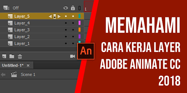 Memahami Cara Kerja Layer Adobe Animate CC 2018