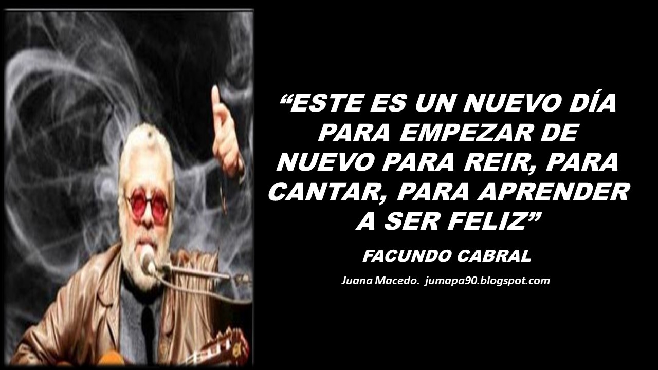 Juana Macedo Frases Reflexiones Y Algo Mas Este Es Un Nuevo Dia Para Empezar De Nuevo Para Reir Para Cantar Para Aprender A Ser Feliz En este momento hay un ere silencioso que afecta a 500 autónomos al día. juana macedo frases reflexiones y
