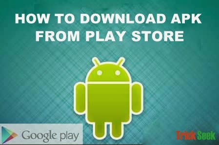 download apks from play store download apks from play store