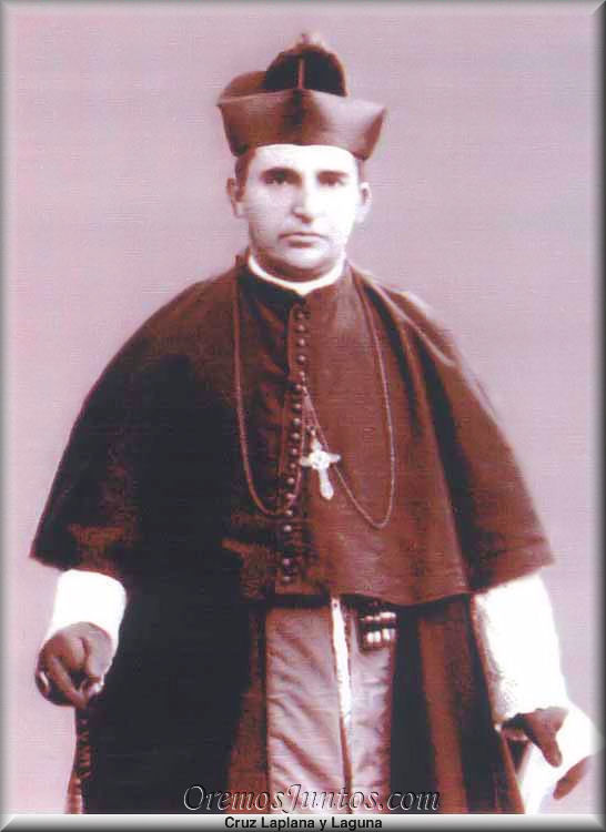 Vidas Santas Beato Cruz Laplana y Laguna, Obispo y Mártir