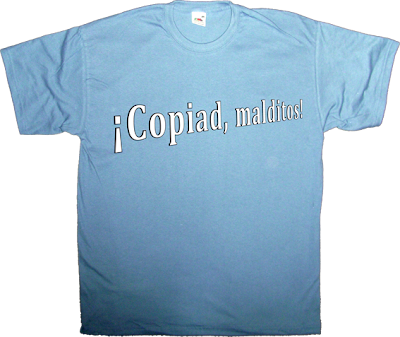 copyright, internet 2.0 peer to peer p2p sgae $GA€ t-shirt ephemeral-t-shirts