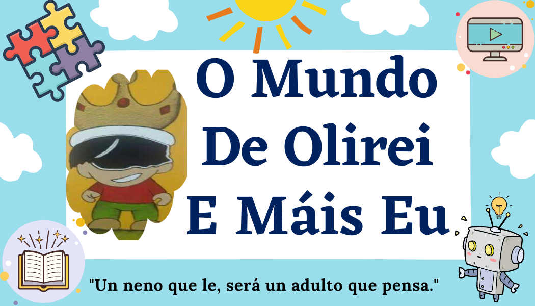 O MUNDO DE OLIREI E MAIS EU