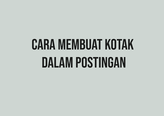 cara membuat kotak script dalam postingan blog text box