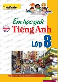 Em Học Giỏi Tiếng Anh Lớp 8 - The Windy