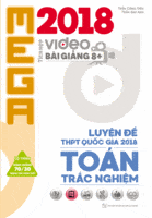 Mega Luyện Đề THPT Quốc Gia 2018 Toán Trắc Nghiệm - Trần Công Diêu, Trần kim Anh