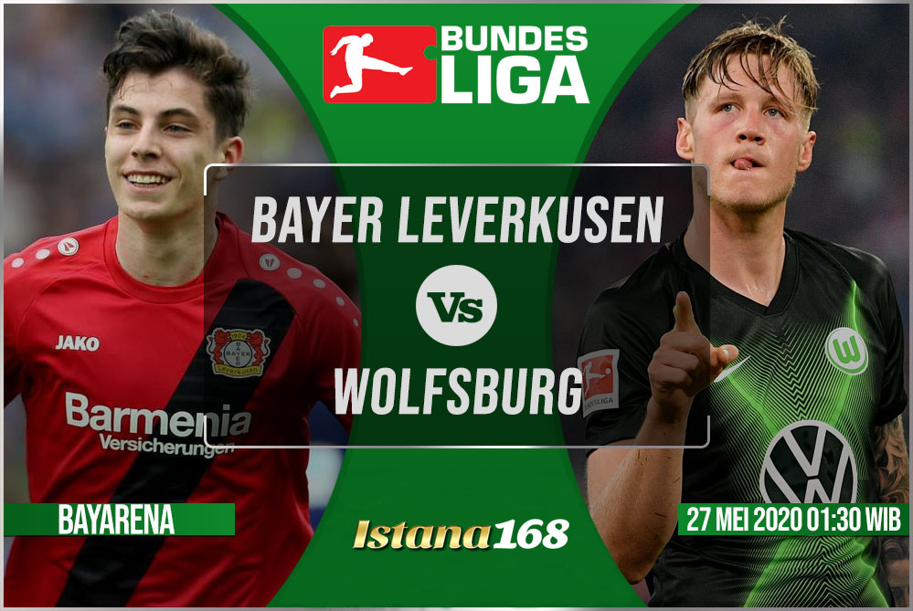 Prediksi Bola Akurat Istana168 Bayer Leverkusen vs Wolfsburg 27 Mei 2020