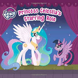 My Little Pony Princess Celestia's Starring Role Books