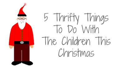 5 Thrifty Things To Do With The Children This Christmas