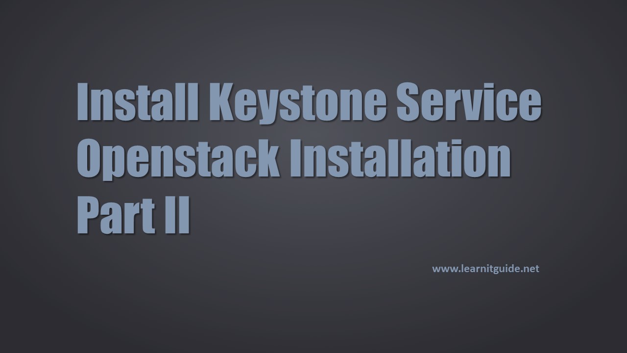 Install Keystone Service Openstack Installation Part 2