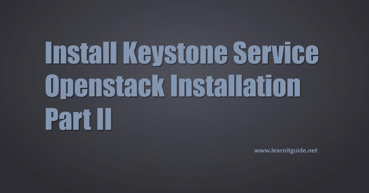 Install Keystone Service Openstack Installation Part 2