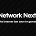 NETWORK NEXT RAISES $4.4 MILLION TO LAUNCH INTERNET FAST LANE FOR GAMES