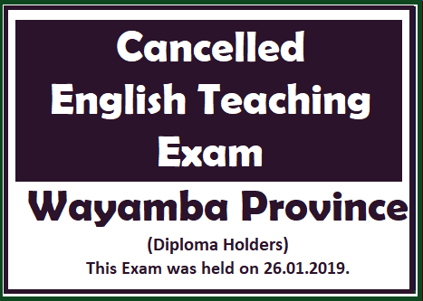 Cancelled : English Teaching Exam - Wayamba Province