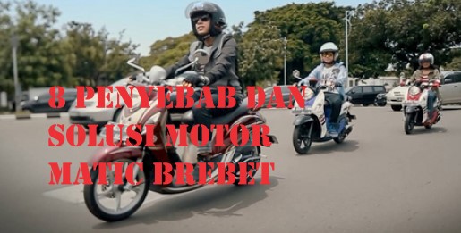 8 penyebab dan solusi motor matic brebet