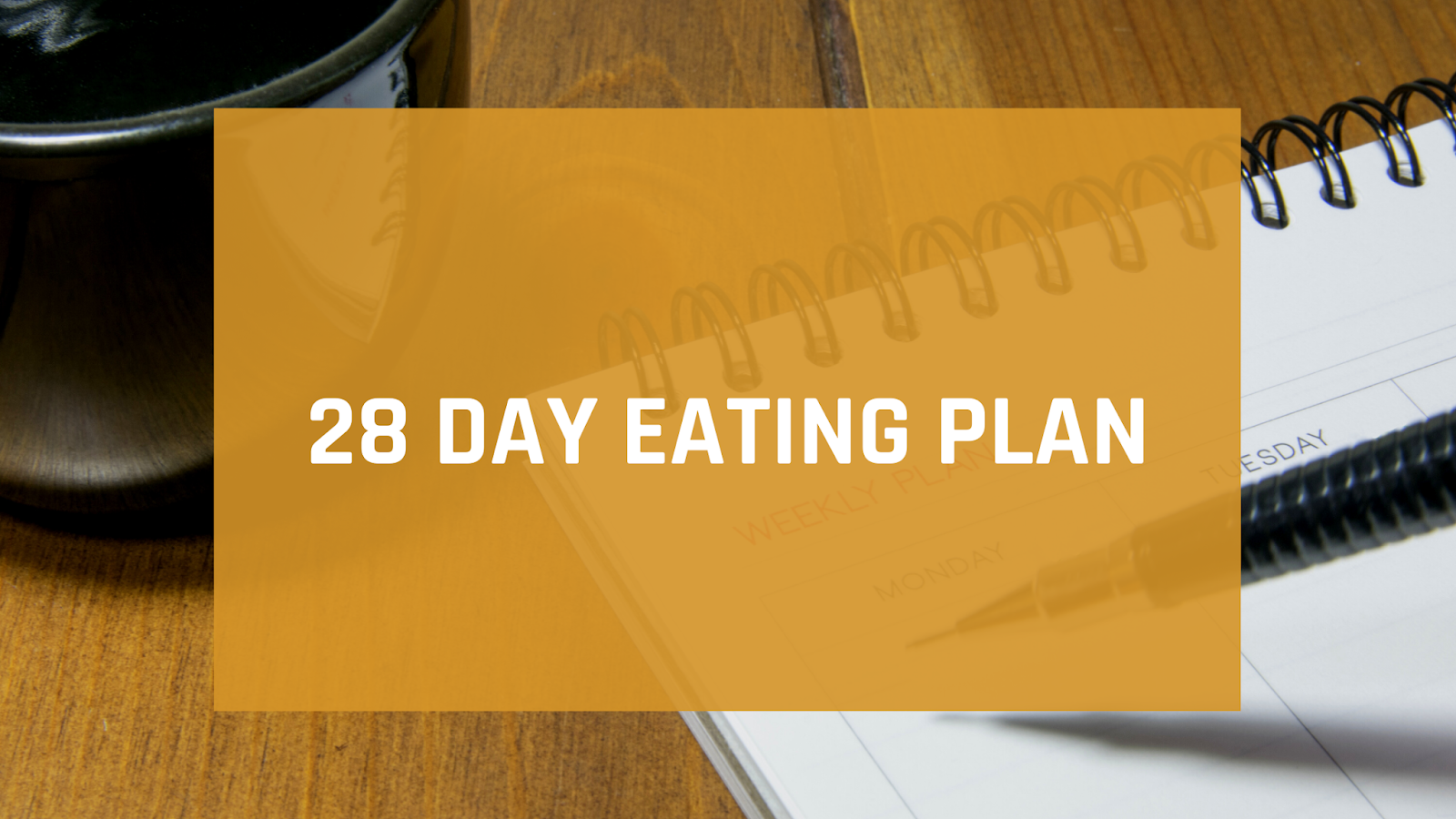 28 Day Eating Plan 28 Day Eating Plan
