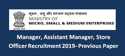 MSME Manager, Store Officer Previous Papers – Recruitment Details 2019-20