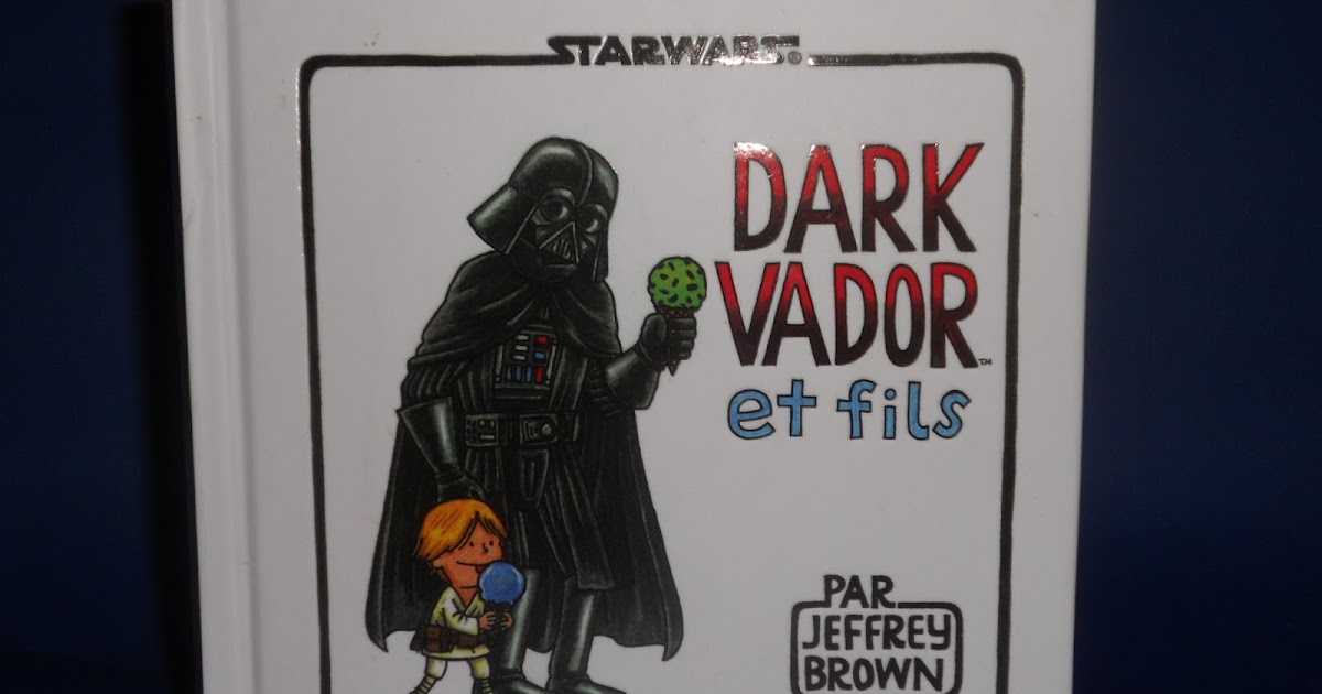 Quand Dark Vador Apprend Que Luke Est Son Fils Star Wars Collection: Dark Vador et Fils