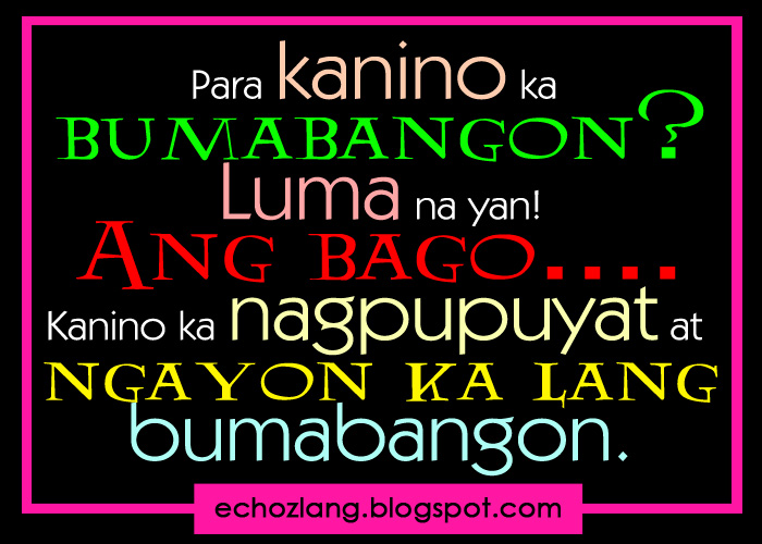 Para kanino ka bumabangon | Echoz Lang - Tagalog Quotes Collection