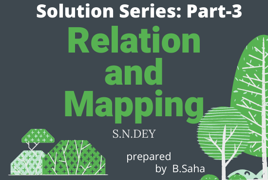 Relation and Mapping, S.N.Dey