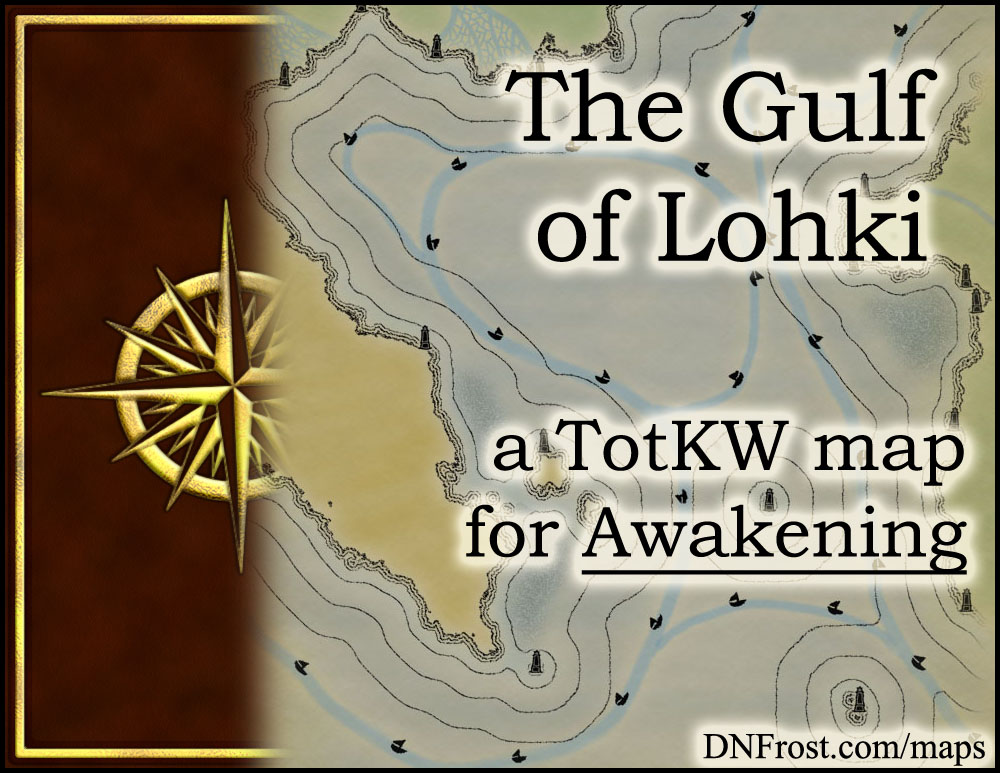 The Gulf of Lohki: southern fringe of modern trade www.DNFrost.com/maps #TotKW A map for Awakening by D.N.Frost @DNFrost13 Part 14 of a series.