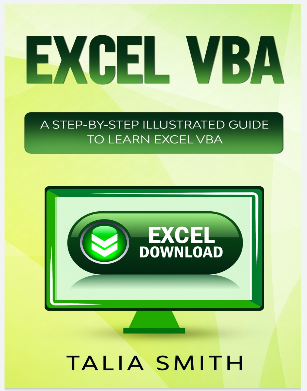 share-free-excel-vba-a-step-by-step-illustrated-guide-to-learn-excel-vba-by-smith-talia-pdf