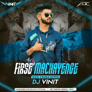 Firse Machayenge | Desi Tadka Remix | dj songs | AIDC Firse Machayenge | Desi Tadka Remix | dj songs | AIDC