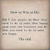 How to Win at life, Let people do what they need to do to make them happy