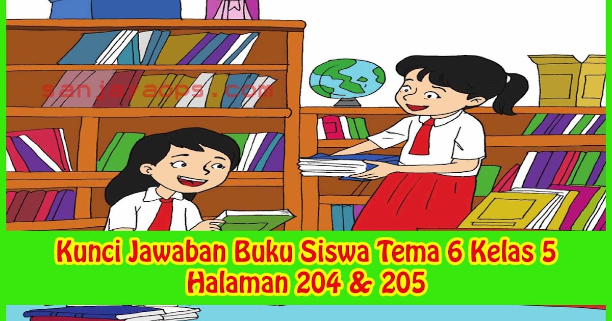 Kunci Tanggapan Buku Siswa Tema 6 Kelas 5 Halaman 204 205