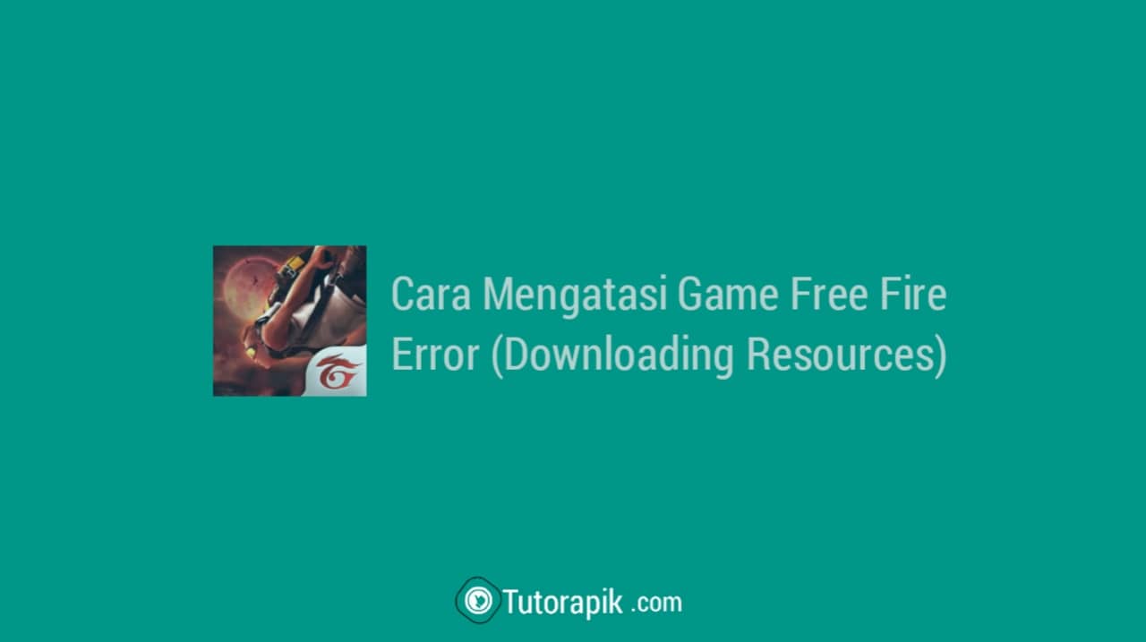 Cara Mengatasi Free Fire Error Downloading Resources Cara Mengatasi Free Fire Error Downloading Resources