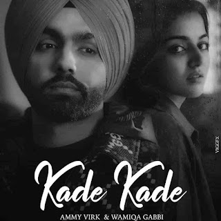 Ammy Virk Kade Kade Lyrics Status Punjabi Song Kde kde dil karda onu chad deva dar lagda ae kamla kidre mar na jave WhatsApp video black.