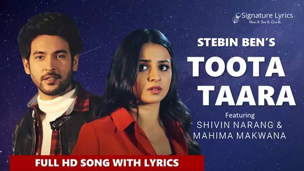 Toota Taara Lyrics - Stebin Ben - ft. Shivin Narang, Mahima Makwana