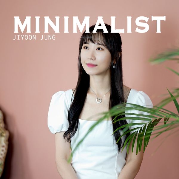 JiYoon Jung – Minimalist – Single