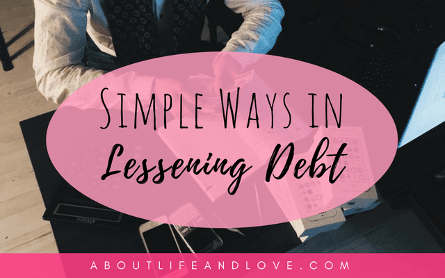 Simple Ways In Lessening Debt