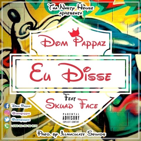 Dom Pappaz Feat. Skuad Face - Eu Disse