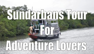 Sundarbans Tour For Adventure Lovers