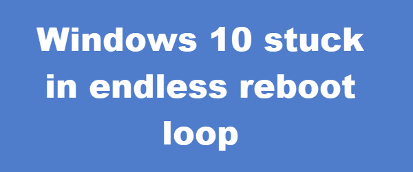 Windows10は無限の再起動ループで立ち往生
