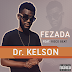 Dr. Kelson - Fezada (Feat. RiscoBeatz) 
