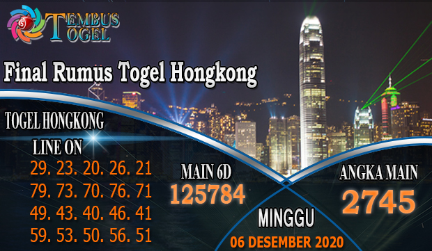 Final Rumus Togel Hongkong Hari Minggu 06 Desember 2020