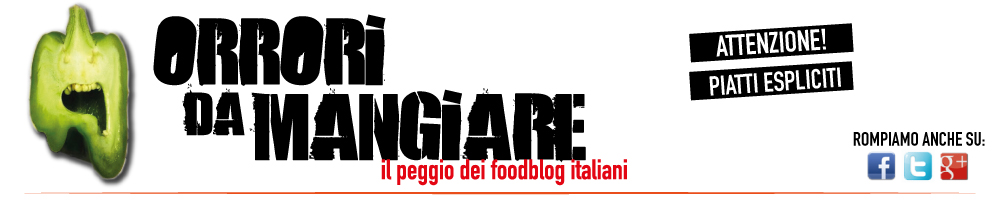 Orrori da Mangiare