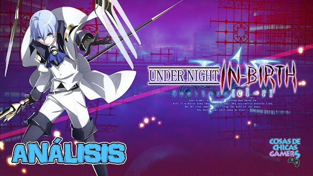Análisis Under Night In-Birth Exe Late cl-r para PlayStation 4